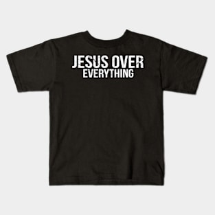 Jesus Over Everything Cool Motivational Christian Kids T-Shirt